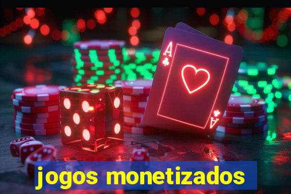 jogos monetizados