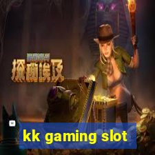 kk gaming slot