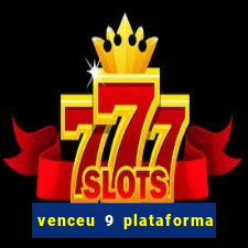 venceu 9 plataforma de jogos