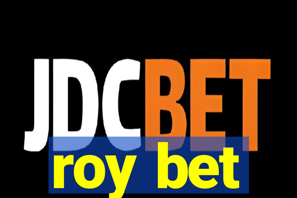 roy bet