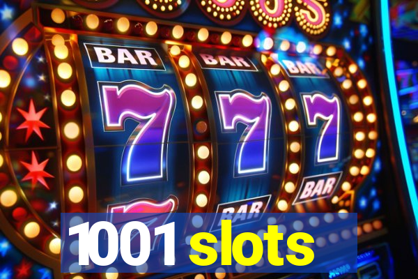 1001 slots