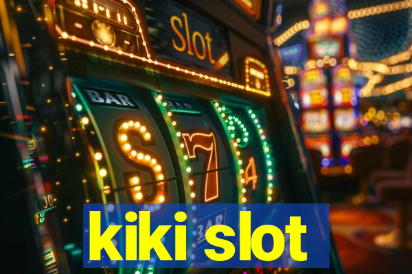 kiki slot