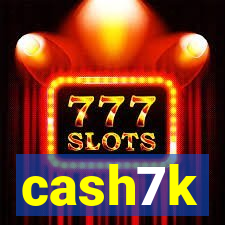 cash7k