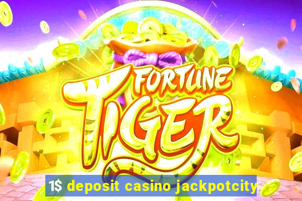 1$ deposit casino jackpotcity