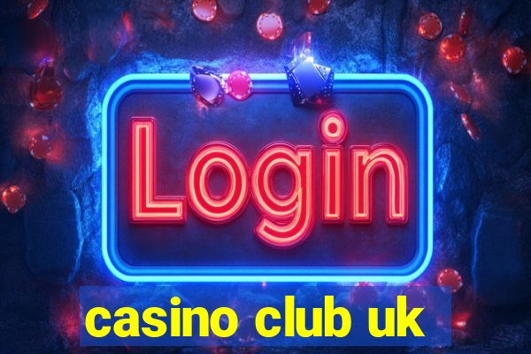 casino club uk