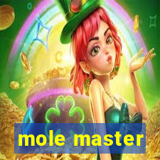 mole master