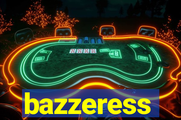 bazzeress