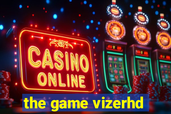 the game vizerhd