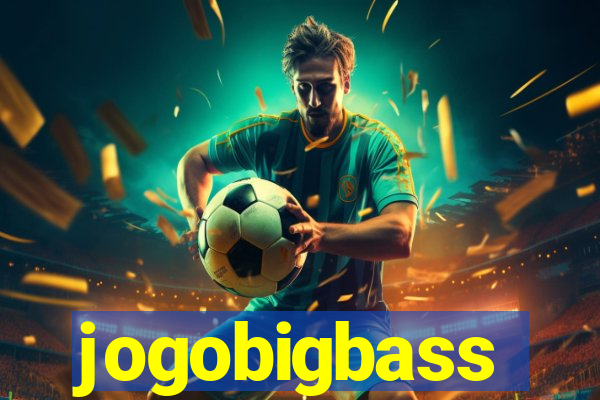 jogobigbass