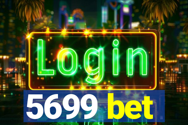 5699 bet