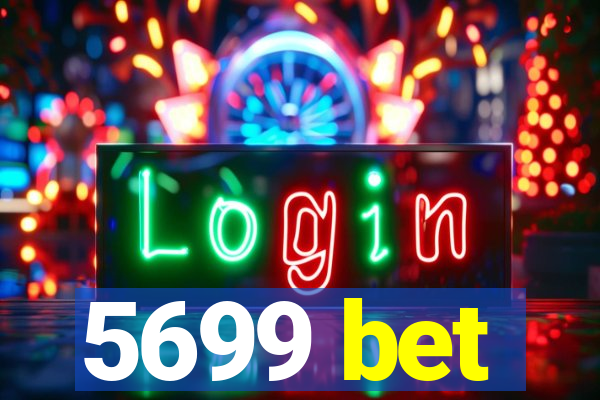 5699 bet