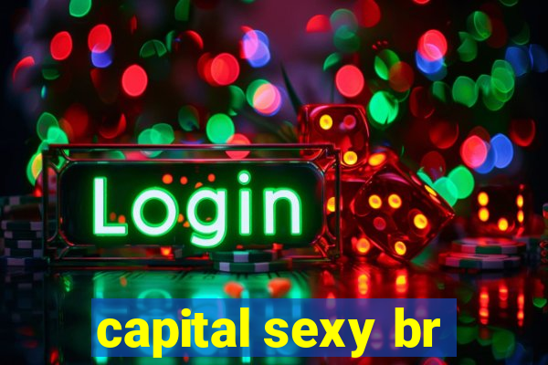 capital sexy br