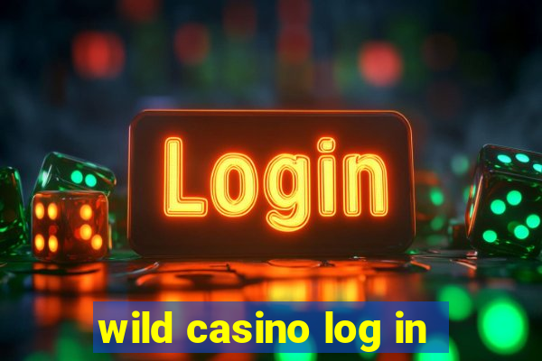 wild casino log in