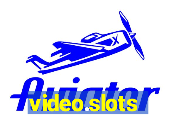 video.slots