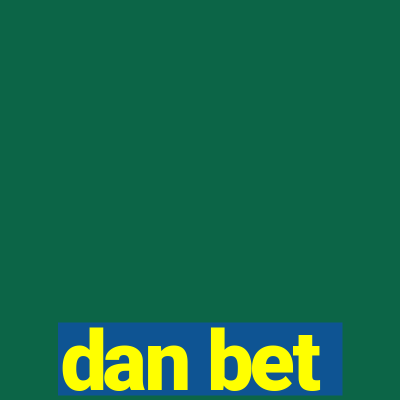 dan bet