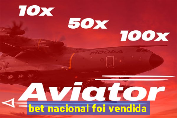 bet nacional foi vendida