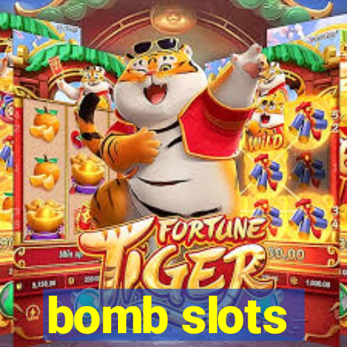 bomb slots