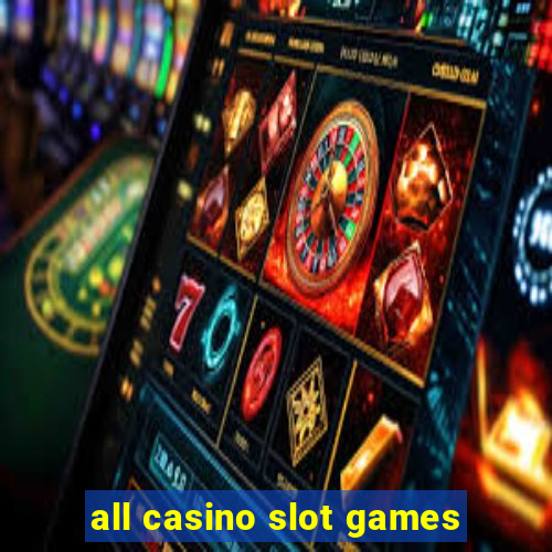 all casino slot games