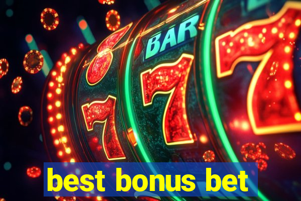 best bonus bet