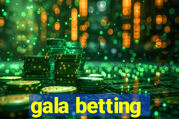 gala betting