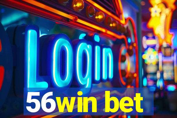 56win bet