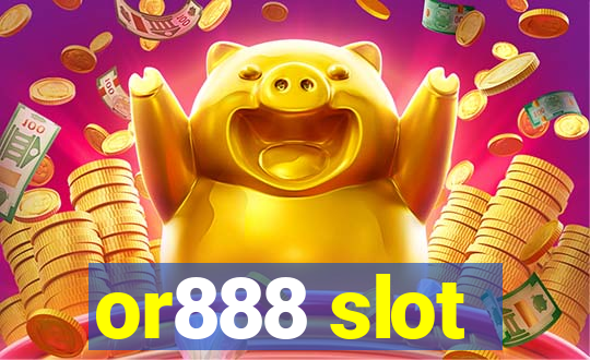 or888 slot