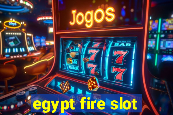 egypt fire slot