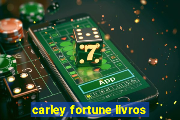 carley fortune livros