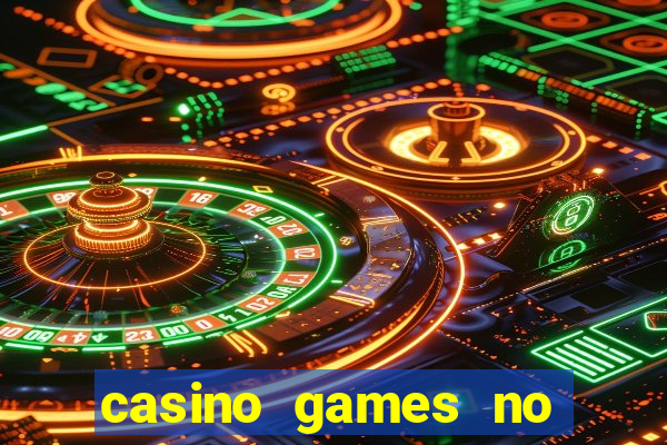 casino games no deposit real money