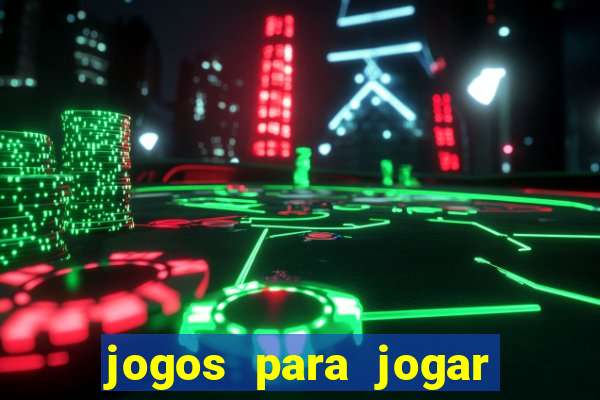 jogos para jogar para ganhar dinheiro