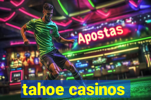 tahoe casinos