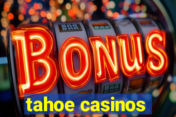 tahoe casinos