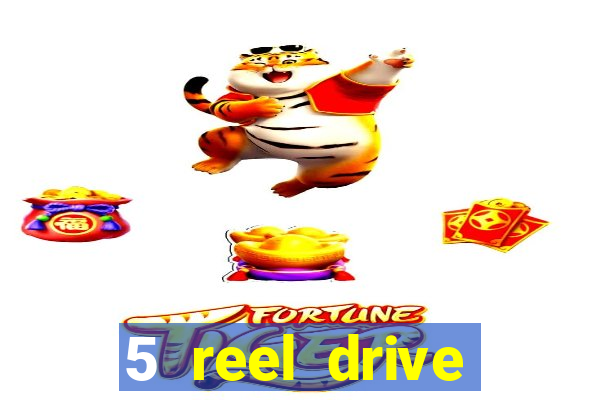 5 reel drive casino slot