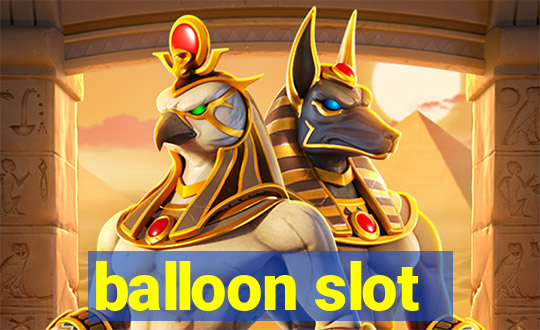 balloon slot