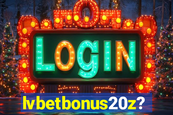 lvbetbonus20z?