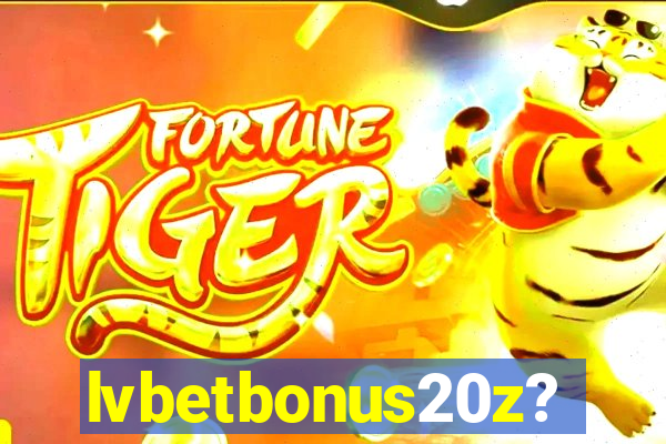 lvbetbonus20z?