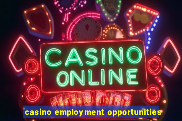 casino employment opportunities