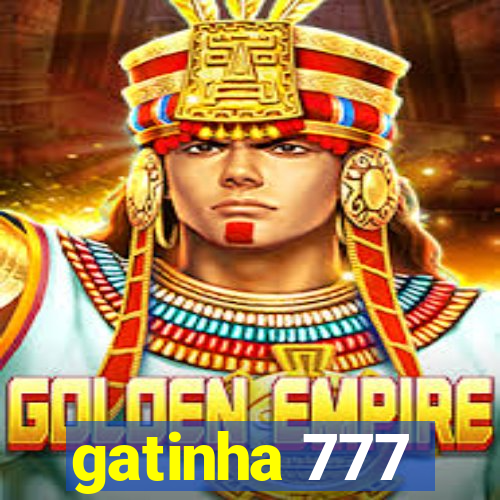 gatinha 777