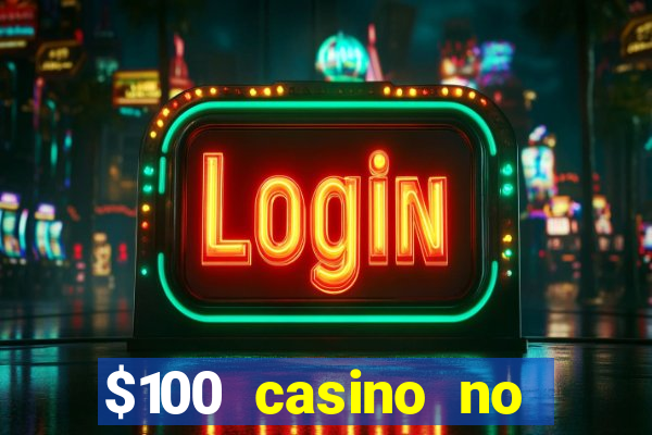 $100 casino no deposit bonus codes