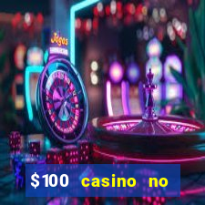 $100 casino no deposit bonus codes