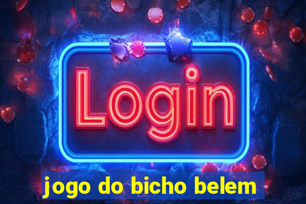 jogo do bicho belem