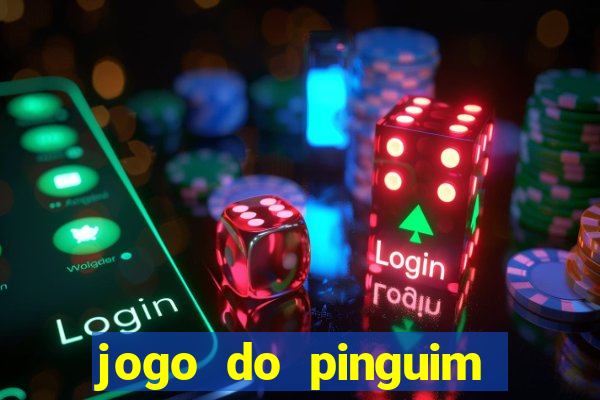 jogo do pinguim que ganha dinheiro