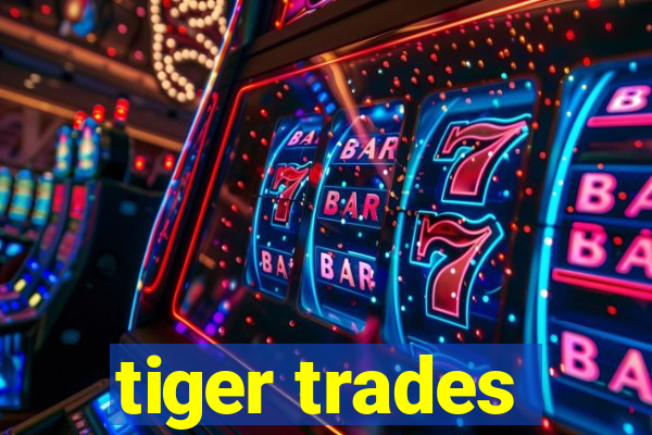 tiger trades