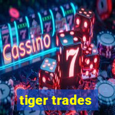 tiger trades