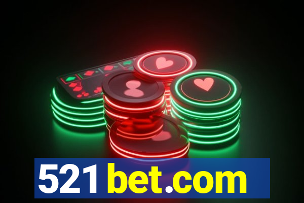 521 bet.com