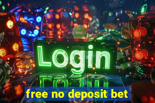 free no deposit bet