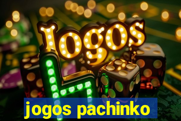 jogos pachinko