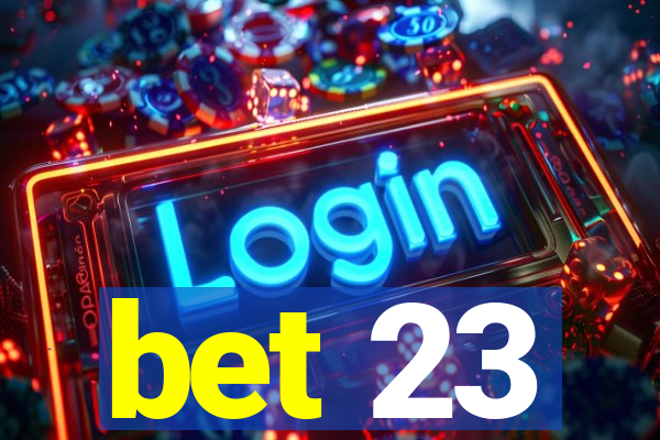 bet 23