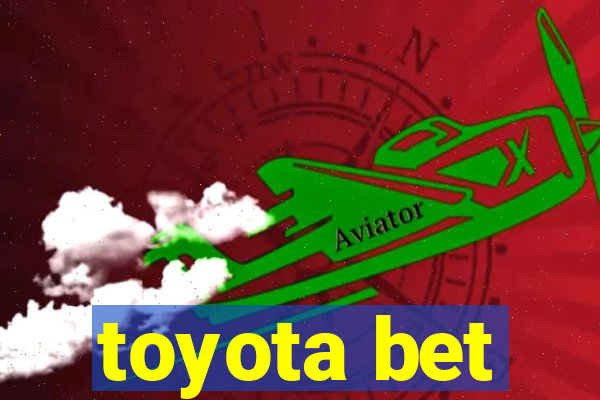 toyota bet