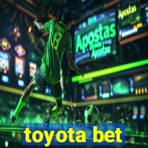 toyota bet